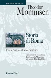 Icon image Storia di Roma. Dalle origini alla Repubblica