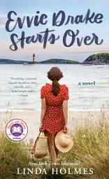 Icon image Evvie Drake Starts Over: A Read with Jenna Pick: A Novel