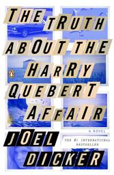 Icon image The Truth About the Harry Quebert Affair: A Novel