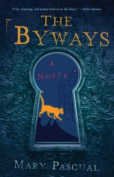 Icon image The Byways: A Novel
