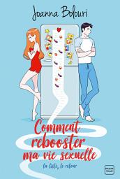 Icon image La Liste, T2 : Comment rebooster ma vie sexuelle