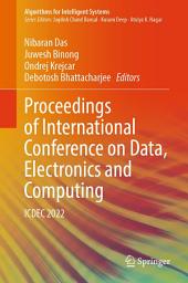 Icon image Proceedings of International Conference on Data, Electronics and Computing: ICDEC 2022
