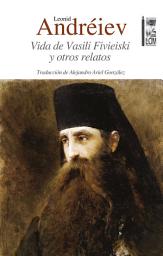 Icon image Vida de Vasili Fivieiski y otros relatos