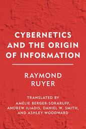 Icon image Cybernetics and the Origin of Information