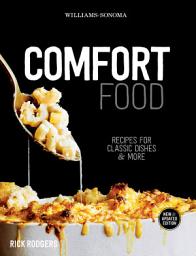 Icon image Comfort Food: Recipes for Classic Dishes & More