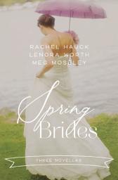Icon image Spring Brides: A Year of Weddings Novella Collection
