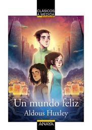 Icon image Un mundo feliz