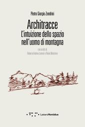 Icon image Architracce: Intuizione dello spazio nell'uomo di montagna