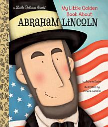 Icon image Abraham Lincoln: A Little Golden Book Biography
