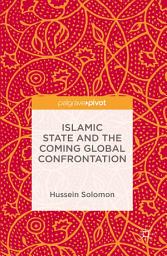 Icon image Islamic State and the Coming Global Confrontation