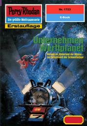 Icon image Perry Rhodan 1723: Unternehmen Werftplanet: Perry Rhodan-Zyklus "Die Ayindi"