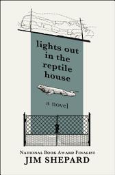 Icon image Lights Out in the Reptile House: A Novel