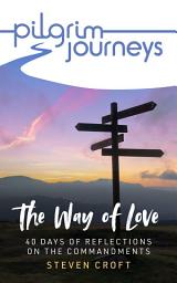 Icon image Pilgrim Journeys The Commandments single copy: The Way of Love - 40 days of reflections