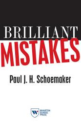 Icon image Brilliant Mistakes: Finding Success on the Far Side of Failure