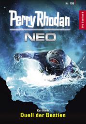 Icon image Perry Rhodan Neo 198: Duell der Bestien