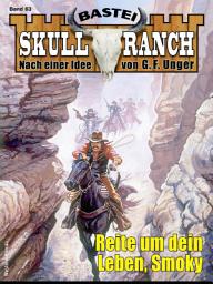 Icon image Skull-Ranch 63: Reite um dein Leben, Smoky