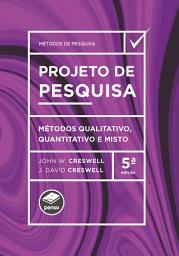 Icon image Projeto de pesquisa - 2.ed.: Métodos qualitativo, quantitativo e misto