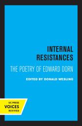 Icon image Internal Resistances: The Poetry of Edward Dorn