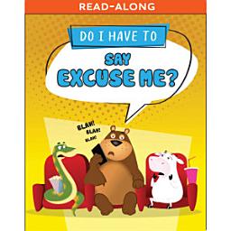 Icon image Do I Have to Say Excuse Me? Read-Along