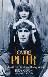 Icon image Loving Peter: My life with Peter Cook and Dudley Moore