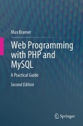 Icon image Web Programming with PHP and MySQL: A Practical Guide, Edition 2