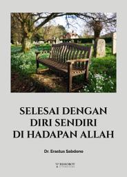 Icon image SELESAI DENGAN DIRI SENDIRI DI HADAPAN ALLAH