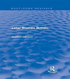 Icon image Later Roman Britain (Routledge Revivals)