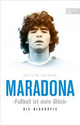 Icon image Maradona "Fußball ist mein Glück": Die Biografie