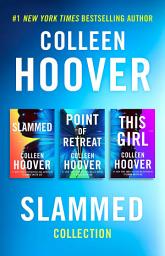 Icon image Colleen Hoover Ebook Boxed Set Slammed Series: Slammed, Point of Retreat, This Girl