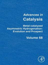 Icon image Metal-Catalyzed Asymmetric Hydrogenation. Evolution and Prospect