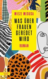 Icon image Was über Frauen geredet wird