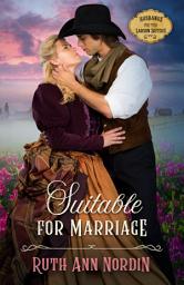 Icon image Suitable for Marriage (a historical western romantic comedy)