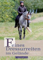 Icon image Feines Dressurreiten im Gelände: Gymnastizierung in freier Natur