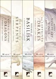 Icon image The Complete Memoirs of Lady Trent Series: A Natural History of Dragons, The Tropic of Serpents, The Voyage of the Basilisk, In the Labyrinth of Drakes, Within the Sanctuary of Wings
