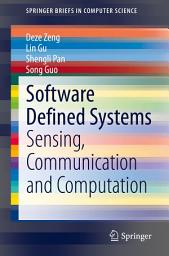 Icon image Software Defined Systems: Sensing, Communication and Computation