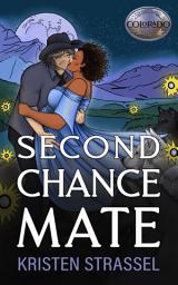 Icon image Second Chance Mate: A Small Town Paranormal Cowboy Werewolf Reality Show Romance