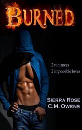 Icon image Burned (2 Contemporary Romances)
