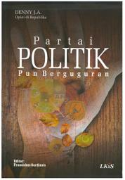 Icon image Partai Politik Pun Berguguran: Opini di Republika