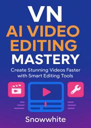 Icon image VN AI Video Editing Mastery: Create Stunning Videos Faster with Smart Editing Tools