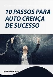 Icon image 10 Passos Para Auto Crença De Sucesso