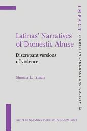 Icon image Latinas' Narratives of Domestic Abuse: Discrepant versions of violence