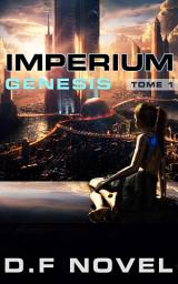 Icon image Ebook science-fiction : Imperium Genesis: Science-fiction post-apocalyptique