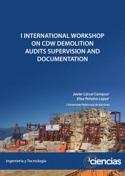 Icon image I International Workshop on CDW Demolition Audits Supervision and Documentation