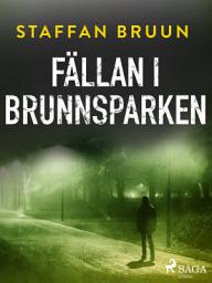 Icon image Fällan i Brunnsparken: Volym 1