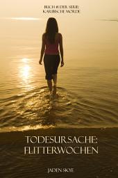 Icon image Todesursache: Flitterwochen (Buch #1 der Serie Karibische Morde)