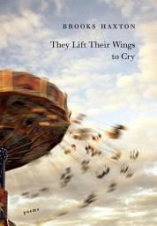 Icon image They Lift Their Wings to Cry