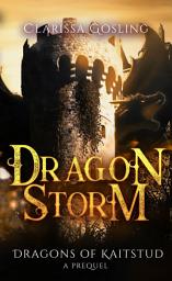 Icon image Dragon Storm: Dragons of Kaitstud prequel