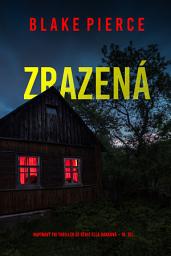 Icon image Zrazená (napínavý FBI thriller ze série Ella Darková – 18. díl)