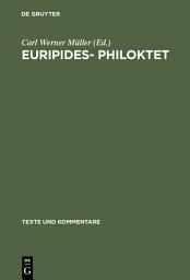 Icon image Euripides– Philoktet: Testimonien und Fragmente