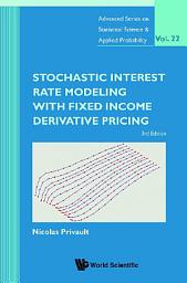 Icon image Stochastic Interest Rate Modeling with Fixed Income Derivative Pricing